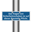 Das Tragen von Sicherheitsschuhen ist auf dieser Baustelle Pflicht.