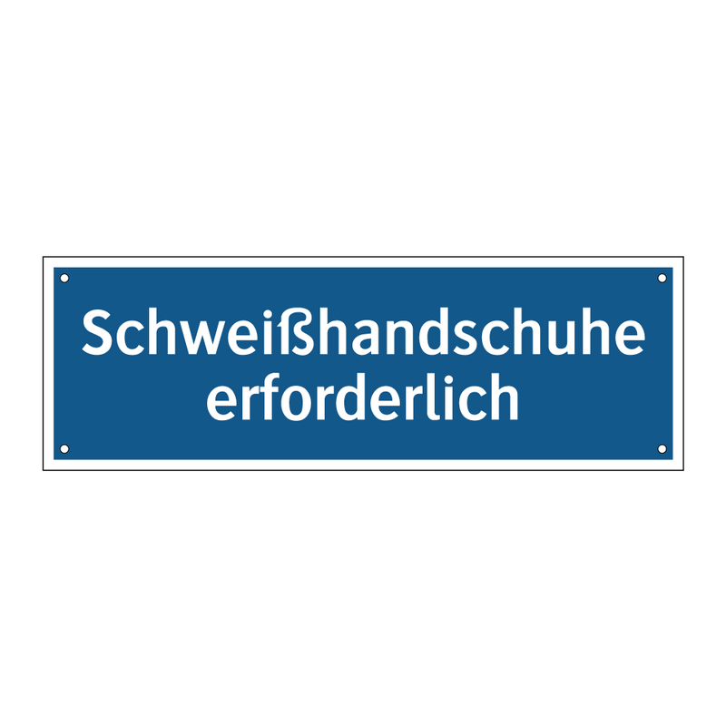 Schweißhandschuhe erforderlich