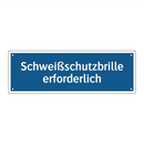 Schweißschutzbrille erforderlich