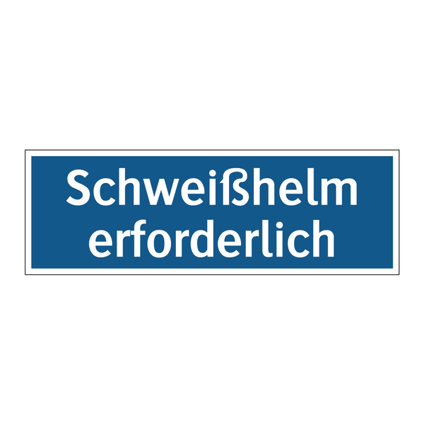 Schweißhelm erforderlich