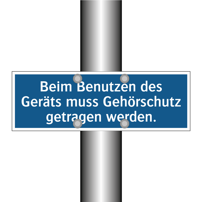 Beim Benutzen des Geräts muss Gehörschutz getragen werden.