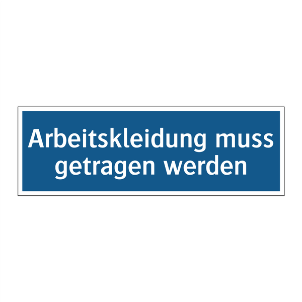 Arbeitskleidung muss getragen werden