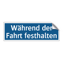 Während der Fahrt festhalten