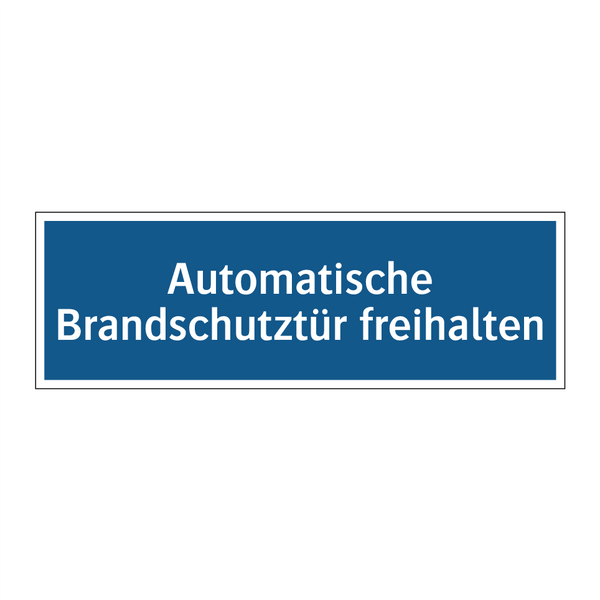 Automatische Brandschutztür freihalten