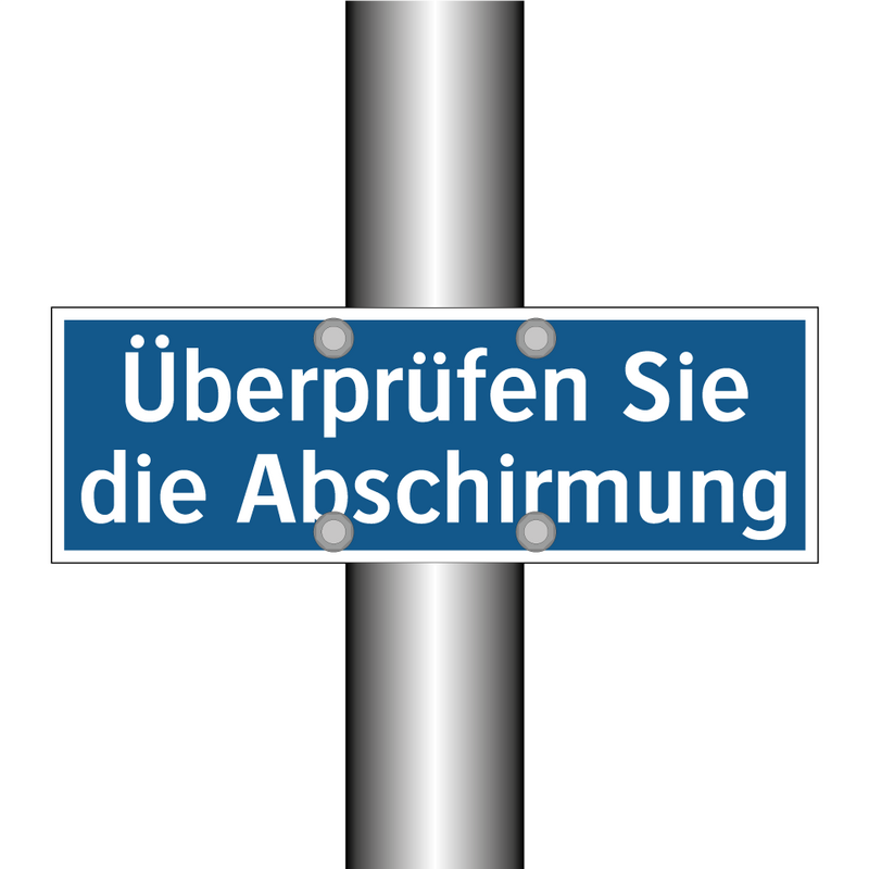 Überprüfen Sie die Abschirmung