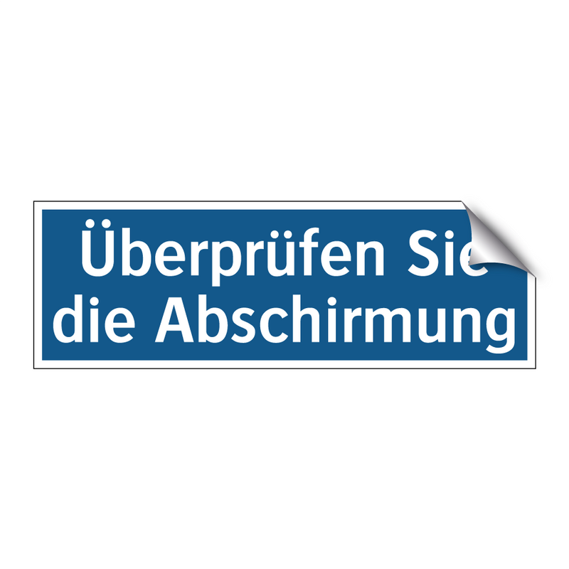 Überprüfen Sie die Abschirmung
