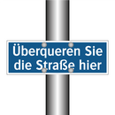 Überqueren Sie die Straße hier