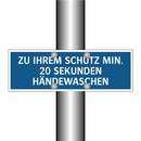 ZU IHREM SCHUTZ MIN. 20 SEKUNDEN HÄNDEWASCHEN