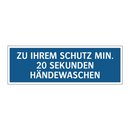 ZU IHREM SCHUTZ MIN. 20 SEKUNDEN HÄNDEWASCHEN