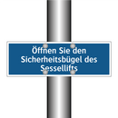 Öffnen Sie den Sicherheitsbügel des Sessellifts