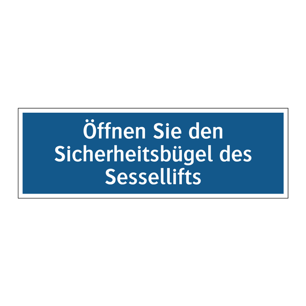 Öffnen Sie den Sicherheitsbügel des Sessellifts