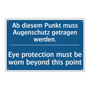 Ab diesem Punkt muss Augenschutz /.../ - Eye protection must be worn beyond /.../