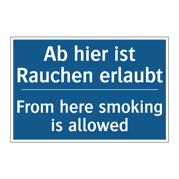 Ab hier ist Rauchen erlaubt - From here smoking is allowed