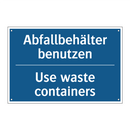 Abfallbehälter benutzen - Use waste containers