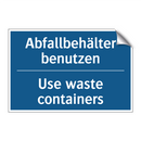 Abfallbehälter benutzen - Use waste containers