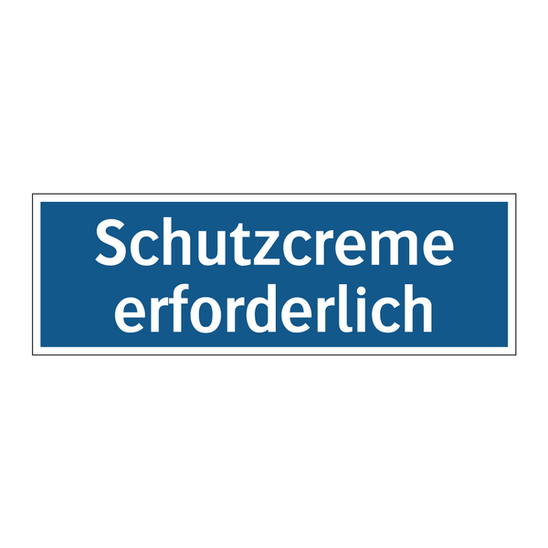 Schutzcreme erforderlich
