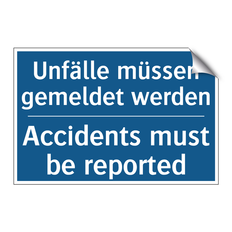 Unfälle müssen gemeldet werden - Accidents must be reported