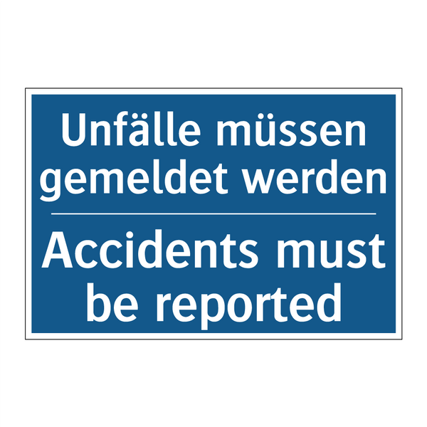Unfälle müssen gemeldet werden - Accidents must be reported