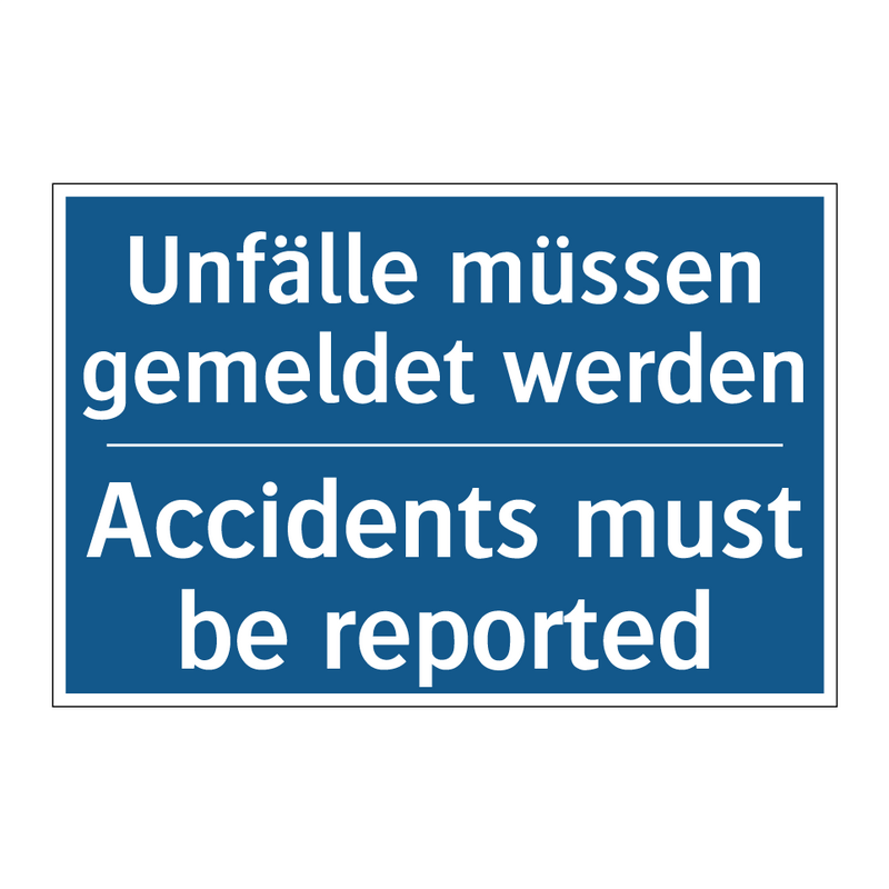 Unfälle müssen gemeldet werden - Accidents must be reported