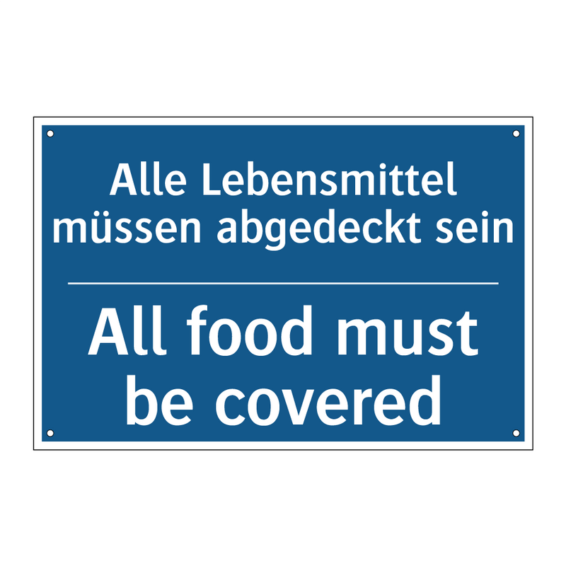 Alle Lebensmittel müssen abgedeckt /.../ - All food must be covered