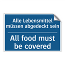 Alle Lebensmittel müssen abgedeckt /.../ - All food must be covered
