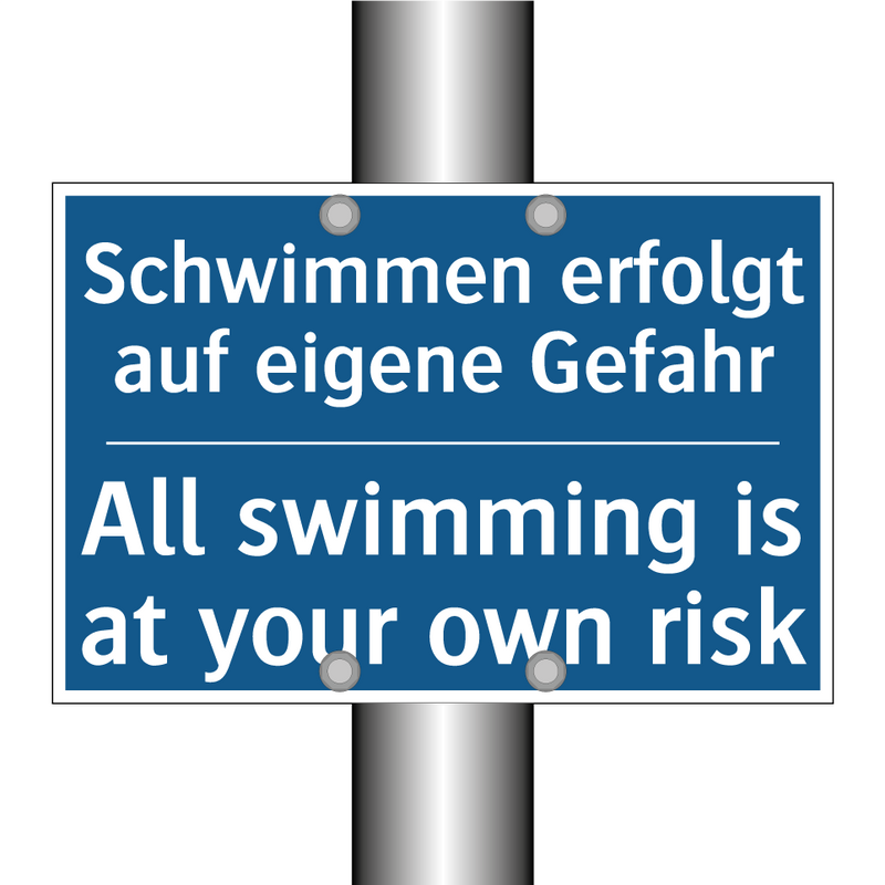 Schwimmen erfolgt auf eigene Gefahr/.../ - All swimming is at your own risk/.../