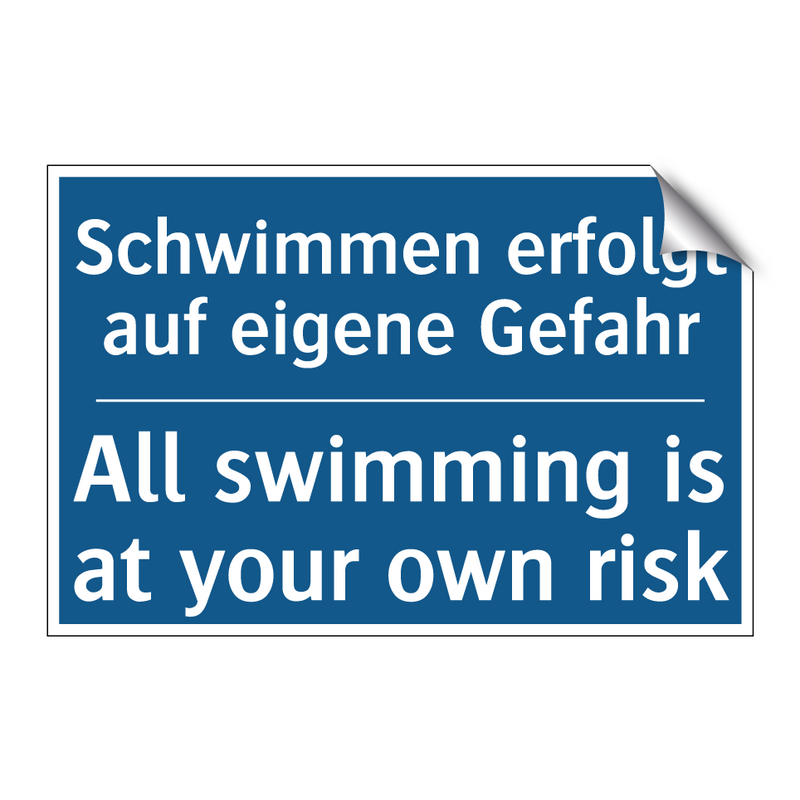 Schwimmen erfolgt auf eigene Gefahr/.../ - All swimming is at your own risk/.../