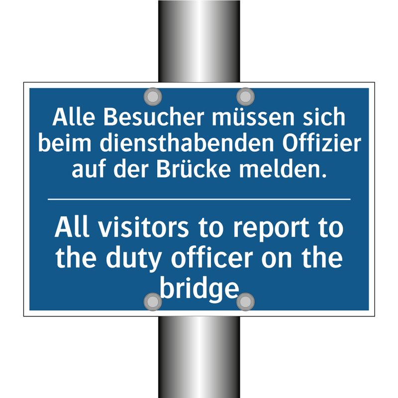 Alle Besucher müssen sich beim /.../ - All visitors to report to the /.../