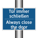 Tür immer schließen - Always close the door