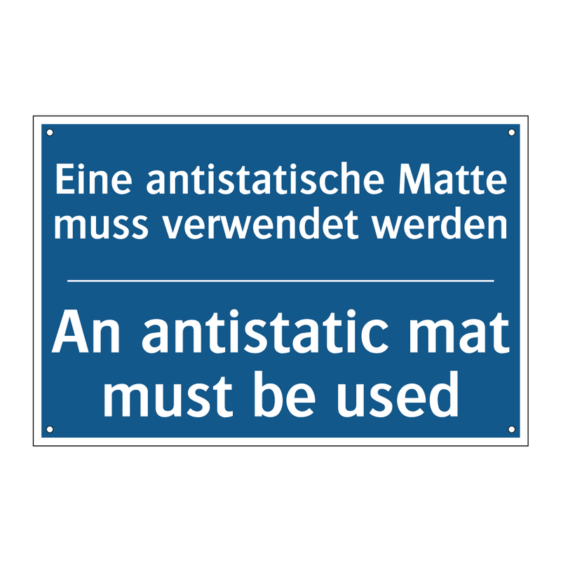 Eine antistatische Matte muss /.../ - An antistatic mat must be used
