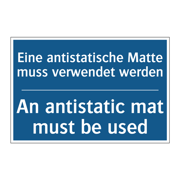 Eine antistatische Matte muss /.../ - An antistatic mat must be used