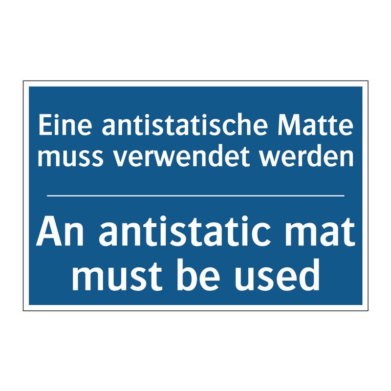 Eine antistatische Matte muss /.../ - An antistatic mat must be used