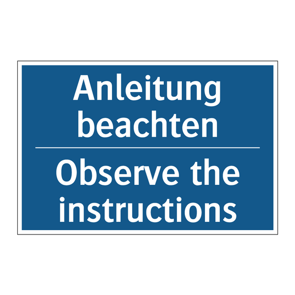 Anleitung beachten - Observe the instructions