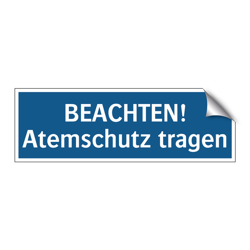 BEACHTEN! Atemschutz tragen