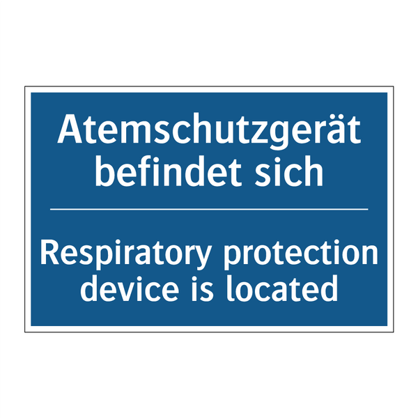 Atemschutzgerät befindet sich - Respiratory protection device /.../