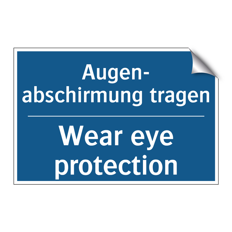 Augen- abschirmung tragen - Wear eye protection