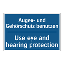 Augen- und Gehörschutz benutzen/.../ - Use eye and hearing protection