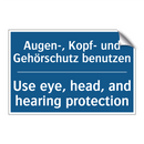 Augen-, Kopf- und Gehörschutz /.../ - Use eye, head, and hearing protection/.../