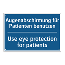 Augenabschirmung für Patienten /.../ - Use eye protection for patients/.../