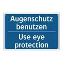 Augenschutz benutzen - Use eye protection