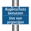 Augenschutz benutzen - Use eye protection