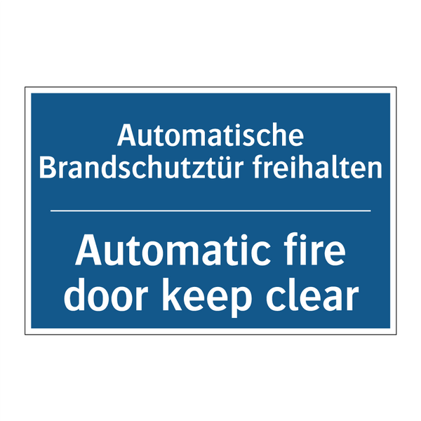 Automatische Brandschutztür freihalten/.../ - Automatic fire door keep clear