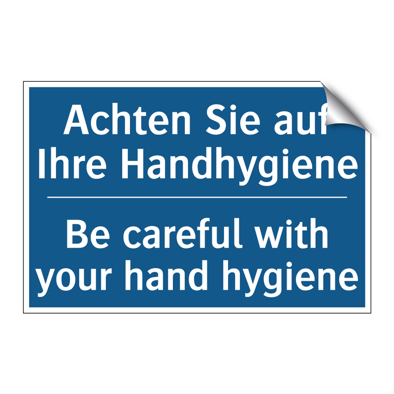 Achten Sie auf Ihre Handhygiene/.../ - Be careful with your hand hygiene/.../