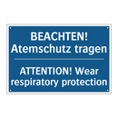 BEACHTEN! Atemschutz tragen - ATTENTION! Wear respiratory protection/.../