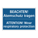 BEACHTEN! Atemschutz tragen - ATTENTION! Wear respiratory protection/.../