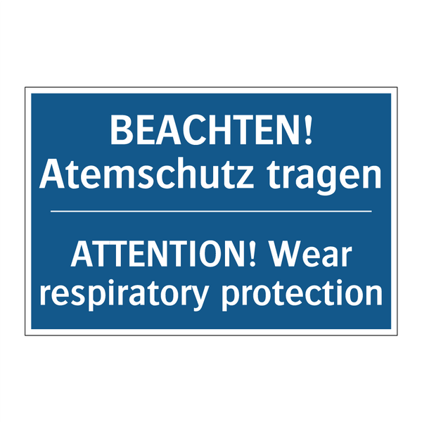 BEACHTEN! Atemschutz tragen - ATTENTION! Wear respiratory protection/.../