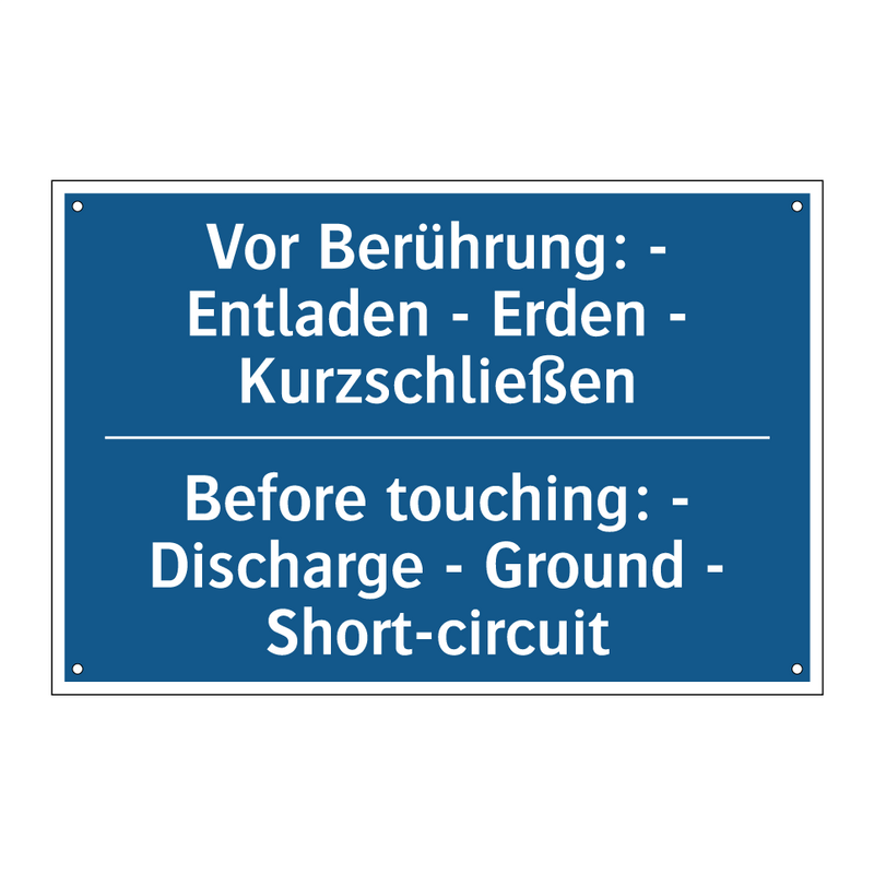 Vor Berührung: - Entladen - Erden /.../ - Before touching: - Discharge - /.../