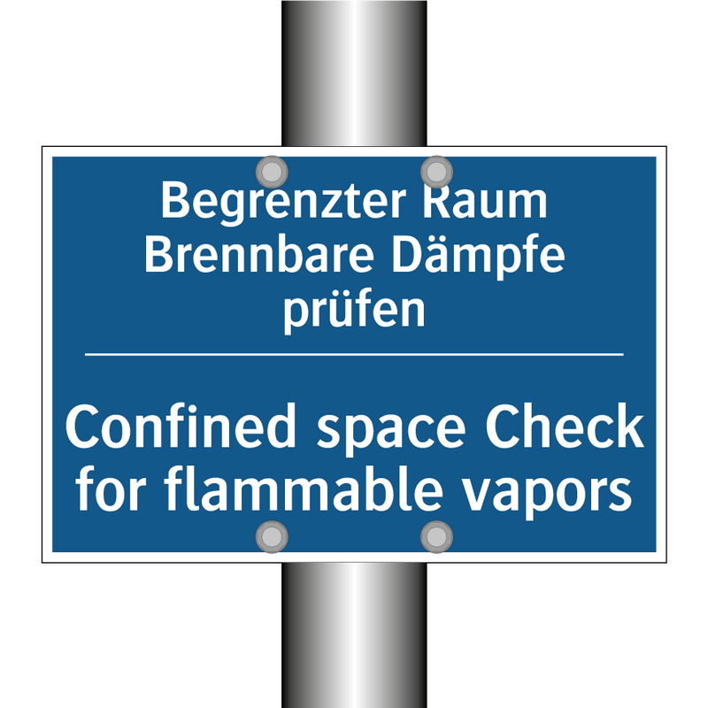 Begrenzter Raum Brennbare Dämpfe /.../ - Confined space Check for flammable /.../