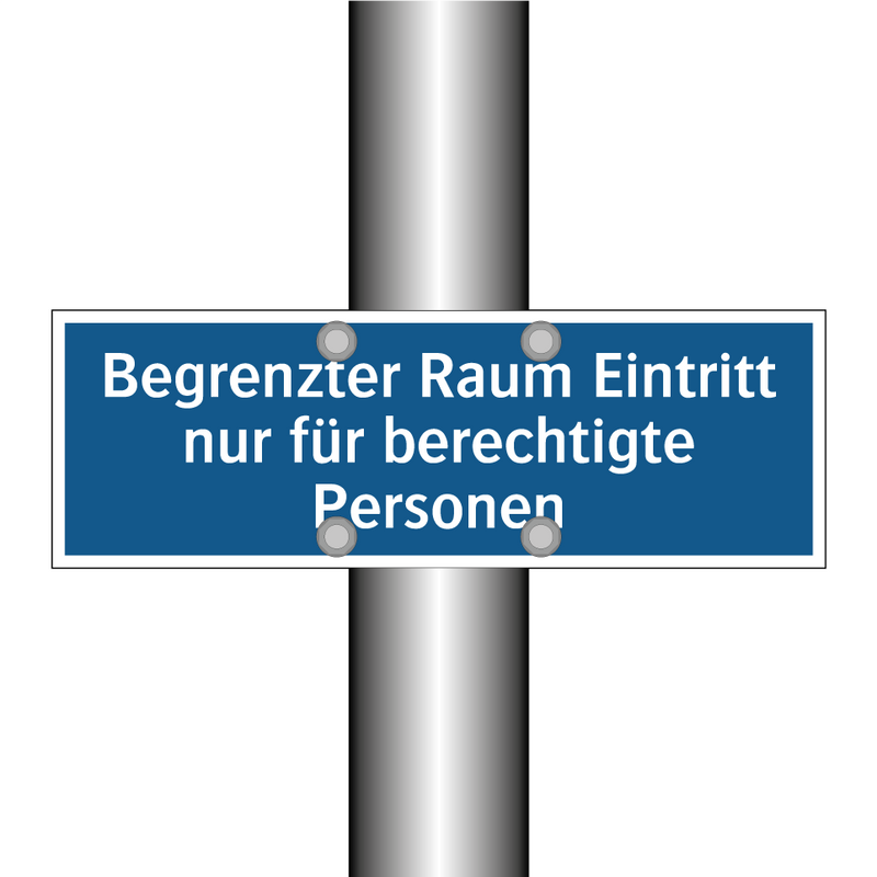 Begrenzter Raum Eintritt nur für berechtigte Personen