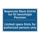Begrenzter Raum Eintritt nur für /.../ - Limited space Entry for authorized /.../